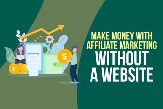 Affiliate Marketing Without a Website